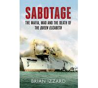 Sabotage: The Mafia, Mao and the Death of the Queen Elizabeth