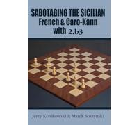 Sabotaging the Sicilian, French & Caro-Kann with 2.B3