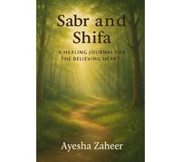 Sabr and Shifa: A Healing Journal for the Believing Heart