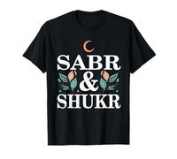 Sabr And Shukr Flower Islam Islamic Muslim Patience Men T-Shirt