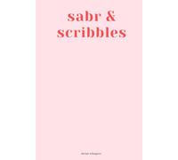 Sabr & Scribbles Lined Notebook: Islamic Lined Notebook | Perfect for Ramadan & Eid Gift | Muslim Girl Notepad