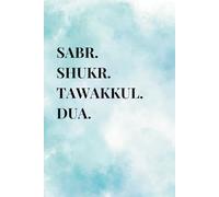 Sabr Shukr Tawakkul Dua Islamic Notebook (Blue) | 120 Blank Lined Pages 6 x 9 Inch
