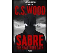 SABRE - Part I - The Shattered Oath: 1