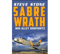 Sabre Wrath: MiG Alley Dogfights: 4 (Aviation)