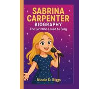 SABRINA CARPENTER BIOGRAPHY: The Girl Who Loved to Sing