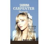 SABRINA CARPENTER BIOGRAPHY: The inspiring Journey of a Modern Entertainer