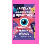SABRINA CARPENTER: THE LITTLE STAR WITH BIG DREAMS