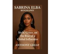 SABRINA ELBA: Style, Grace, and the Rise of a Global Influencer