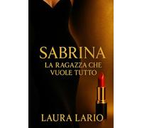 Sabrina: La ragazza che voleva tutto
