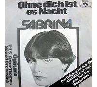 Sabrina - Ohne dich ist es Nacht (b/w P.T.S. Peter Thomas Sound Orch. 'Opium') / Vinyl single [Vinyl-Single 7'']