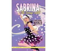 Sabrina: Something Wicked (Sabrina The Teenage Witch)