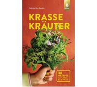 Sabrina Sue Dan Krasse Kräuter: Grüne Power von der Fensterbank. 30 (Paperback)