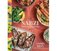 Sabzi : Vibrant Vegetarian Recipes - NEW Yasmin Khan 2025