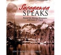 Sacagawea Speaks: Beyond the Shining Mountains with Lewis and Clark