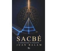 SACBÉ: 43 Consejos para tu evolución