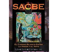 Sacbe: El Camino Blanco Entre La Vision y El Arte