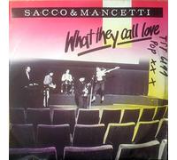 Sacco & Mancetti - What They Call Love [Vinyl Single] [VINYL]