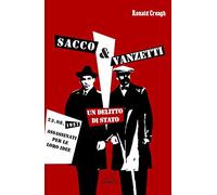 Sacco & Vanzetti. Un delitto di stato