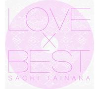 Sachi Tainaka - Love X Best [Ltd. Edition]