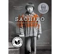 Sachiko: A Nagasaki Bomb Survivor's Story