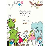 Sachiko Umoto - Illustration School Let's Draw a Story - New Pape - V245z
