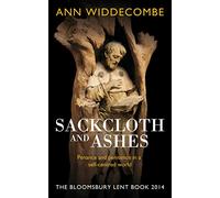 Sackcloth and Ashes: The Bloomsbury Lent Book 2014