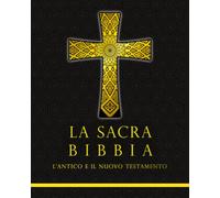 SACRA BIBBIA: L’ANTICO E IL NUOVO TESTAMENTO completa