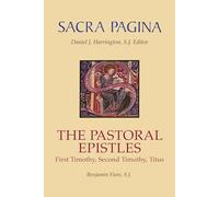 Sacra Pagina: The Pastoral Epistles: First Timothy, Second Timothy, and Titus: 12 (Sacra Pagina, 12)