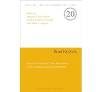 Sacra Scriptura: How "Non-Canonical" Texts Functioned in Early Judaism and Early Christianity (Jewish and Christian Texts)