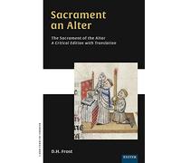 Sacrament an Alter: The Sacrament of the Altar (1,000 Years of Cornish): A critical edition with translation