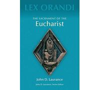 Sacrament of Eucharist (Lex Orandi)