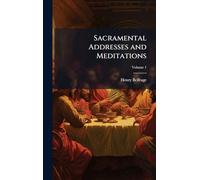 Sacramental Addresses and Meditations
