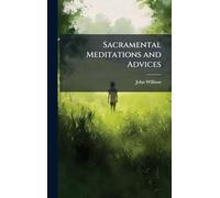 Sacramental Meditations and Advices
