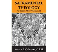 Sacramental Theology: Fifty Years After Vatican II