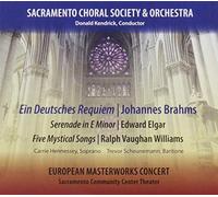Sacramento Choral Society & Orchestra, Donald Kendrick, Conductor, Carrie Hennessey, Soprano & Trevo - Ein Deutsches Requiem Johannes Brahms
