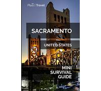 Sacramento Mini Survival Guide