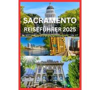 SACRAMENTO REISEFÜHRER 2025