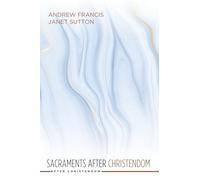 Sacraments after Christendom