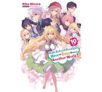 Sacraneco - High School Prodigies Have It Easy Even in Another World!, Vol. 10 (light novel): Volume 10 (HIGH SCHOOL PRODIGIES EASY ANOTHER WORLD NOVEL SC)