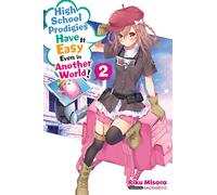 Sacraneco - High School Prodigies Have It Easy Even in Another World!, Vol. 2 (light novel): Volume 2 (HIGH SCHOOL PRODIGIES EASY ANOTHER WORLD NOVEL SC)