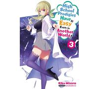 Sacraneco - High School Prodigies Have It Easy Even in Another World!, Vol. 3 (light novel): Volume 3 (HIGH SCHOOL PRODIGIES EASY ANOTHER WORLD NOVEL SC)