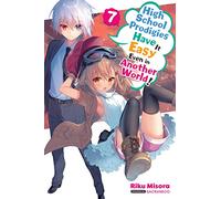 Sacraneco - High School Prodigies Have It Easy Even in Another World!, Vol. 7 (light novel): Volume 7 (HIGH SCHOOL PRODIGIES EASY ANOTHER WORLD NOVEL SC)