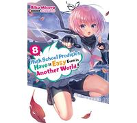 Sacraneco – High School Prodigies Have It Easy Even in Another World! – Vol. 8 – Light Novel