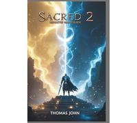 SACRED 2 REMASTER GAME GUIDE: Your Complete Journey Through Power, Destiny, and T-Energy
