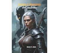 SACRED 2 REMASTER SPIELANLEITUNG: Eine detaillierte Erkundung von Charakter-Builds, Kampfstrategien, versteckten Inhalten und Meisterschaftstechniken für Sacred 2 Remaster.