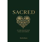 Sacred: A recipe journal rooted in love and tradition