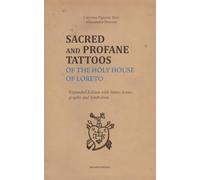 Sacred and Profane Tattoos: of the Holy House of Loreto