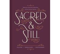 Sacred and Still: Embrace the Holy Rhythms of the Lenten Season