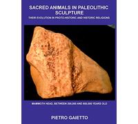 Sacred Animals in Paleolithic Sculpture