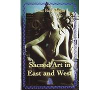 Sacred Art in East and West: Its Principles and Methods